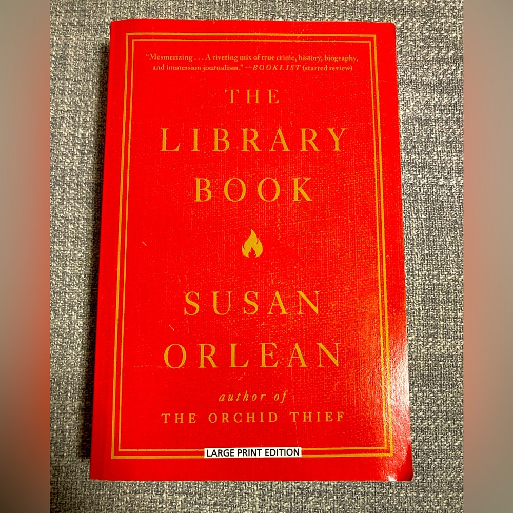 The Library Book by Susan Orlean - Large Print, Non-Fiction, Paperback